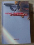 Dragostea dureaza trei ani- Frederic Beigbeder