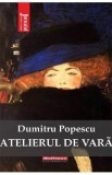 Atelierul de vara - Dumitru Popescu