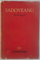 Baltagul : roman / Mihail Sadoveanu BPT 211 serie veche foto