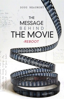 The Message Behind the Movie--The Reboot: Engaging Film Without Disengaging Faith foto