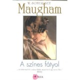 A sz&iacute;nes f&aacute;tyol - William Somerset Maugham