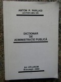 Anton P. Parlagi - Dictionar de administratie publica AUTOGRAF