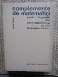 Complemente de matematici pentru inginerii din electrotehnica si din telecomunicatii &ndash; Andre Angot