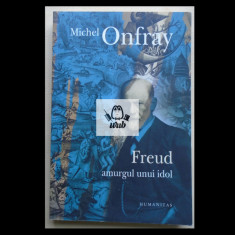 Michel Onfray Freud amurgul unui idol