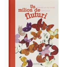 Un milion de fluturi &ndash; Edward van de Vendel