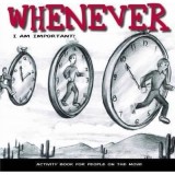 Whenever : I am Important!