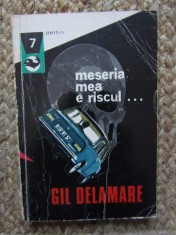 Gil Delamare - Meseria mea e riscul foto