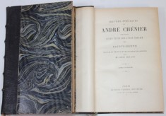 OEUVRES POETIQUES de ANDRE CHENIER , DEUX VOLUMES , SFARSITUL SEC. XIX foto
