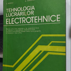 Tehnologia lucrarilor electrotehnice- C.Popescu, M.Humulescu STARE FOARTE BUNA .