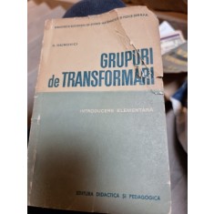 GRUPURI DE TRANSFORMARI - A. HAIMOVICI