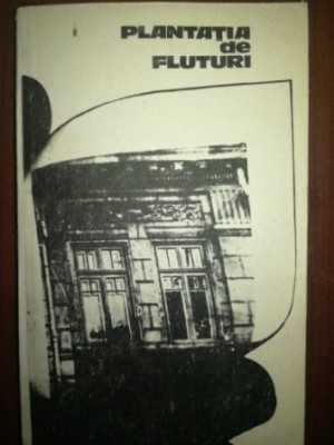 Plantatia de fluturi- Gheorghe Tomozei foto