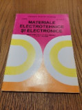 MATERIALE ELECTROTEHNICE SI ELECTRONICE - I. Fetita, Al. Fetita - 1998, 125 p., Alte materii, Clasa 9