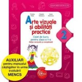 Arte vizuale si abilitati practice. Caiet de lucru pentru clasa a II-a. Editie revizuita si completata/Cristina Rizea, Daniela Stoicescu, Ioana Stoice