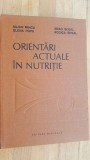 Orientari actuale in nutritie- Iulian Mincu, Elena Popa