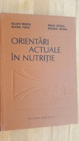 Orientari actuale in nutritie- Iulian Mincu, Elena Popa