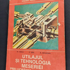 UTILAJUL SI TEHNOLOGIA MESERIEI PRELUCRATOR PRIN ASCHIERE CLASA A XII SI XII A