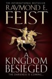Raymond E. Feist - A Kingdom Besieged