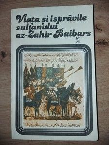 Viata si ispravirile sultanului- Zahir Baibars foto