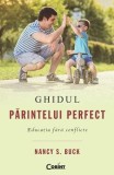 GHIDUL PARINTELUI PERFECT. Educatia fara conflicte, Corint