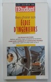 BIEN CHOISIR SON ECOLE D ' INGENIEURS par CELINE MANCEAU , LES GUIDES DE L 'ETUDIANT , 276 ECOLES EN FICHES , 1999