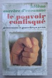 Helene Carrere d'Encausse - Le pouvoir confisque Gouvernements et gouvernes en U.R.S.S.