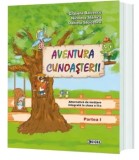 Cumpara ieftin Aventura cunoasterii. Partea I/Gratiela Balcescu, Nicoleta Stanica, Daniela Stoicescu