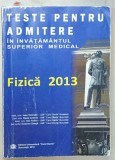 FIZICA , TESTE PENTRU ADMITEREA IN INVATAMANTUL SUPERIOR MEDICAL de JEAN VINERSAN ...OCTAVIAN DOAGA , 2012 , PREZINTA INSEMNARI SI URME DE UZURA