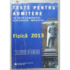 FIZICA , TESTE PENTRU ADMITEREA IN INVATAMANTUL SUPERIOR MEDICAL de JEAN VINERSAN ...OCTAVIAN DOAGA , 2012 , PREZINTA INSEMNARI SI URME DE UZURA
