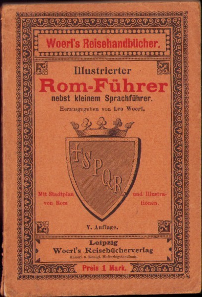 C4467N Illustrierter Rom-F&uuml;hrer nebst kleinem Sprachf&uuml;hrer von Leo Woerl