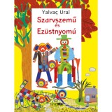 Szarvszemű &eacute;s Ez&uuml;stnyom&uacute; - Yalvac Ural