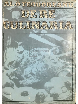 Al. O. Teodoreanu - De re culinaria (editia 1977) foto