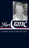 Hart Crane: Complete Poems and Selected Letters