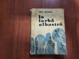 La iarba albastra de Ion Baiesu