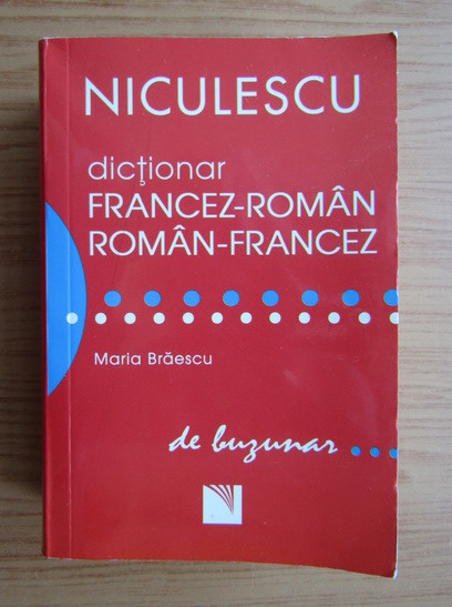 Maria Braescu - Dictionar francez-roman roman-francez