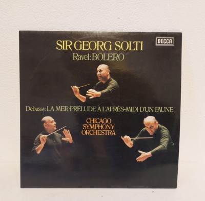 Disc vinil: Sir Georg Solti, Ravel / Debussy, Chicago Symphony Orchestra &amp;ndash; Bolero / La Mer ∙ Pr&amp;eacute;lude &amp;Agrave; L&amp;#039;Apr&amp;egrave;s-Midi D&amp;#039;Un Faune foto