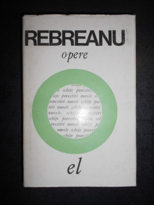 LIVIU REBREANU - OPERE volumul 3 foto