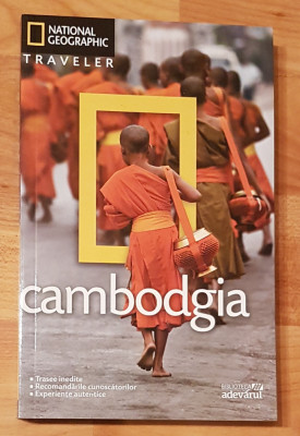 Cambodgia Trevor Ranges National Geographic Traveler Nr 13 Biblioteca Adevarul foto