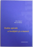 DUBLA SPIRALA A INVATARII SI A MUNCII de ORIO GIARINI si MIRCEA MALITA , 2005
