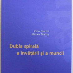 DUBLA SPIRALA A INVATARII SI A MUNCII de ORIO GIARINI si MIRCEA MALITA , 2005