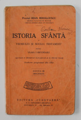 ISTORIA SFANTA A VECHIULUI SI NOULUI TESTAMENT PENTRU CLASA I -A SECUNDARA de PREOTUL IOAN MIHALCESCU , 1936 foto