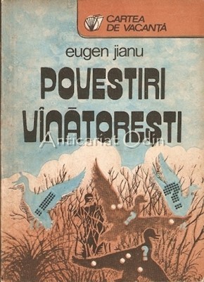 Povestiri Vanatoresti - Eugen Jianu foto