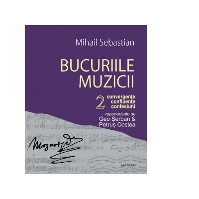 Mihail Sebastian - Bucuriile muzicii vol. 2, rep Geo Serban si Petrus Costea