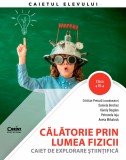 Cumpara ieftin Calatorie Prin Lumea Fizicii. Caiet De Explorare stiintifica. Clasa A Vi-A, Cristian Presura (Coordonator), Daniela Berchez, Karoly Bogdan, Petronela, Editura Corint