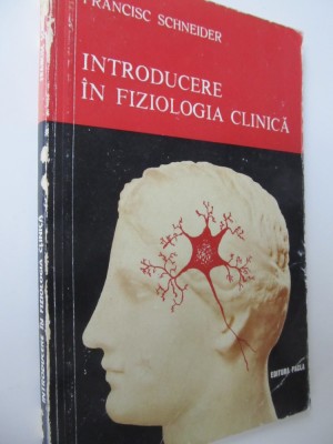 Introducere in fiziologia clinica - Francisc Schneider foto