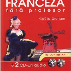 Franceza fara profesor (cu 2 CD-uri audio) | Gaelle Graham