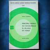 Cumpara ieftin PRINCIPIILE MORALE ALE SOCIALISMULUI IN RELATIILE DE FAMILIE - VASILE CONSTANTIN