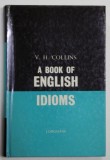 A BOOK OF ENGLISH IDIOMS by V.H. COLLINS , 1958