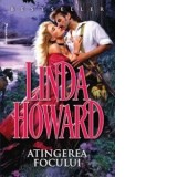 Atingerea Focului - Linda Howard