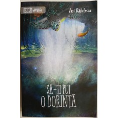 Sa-ti pui o dorinta &ndash; Vasi Radulescu