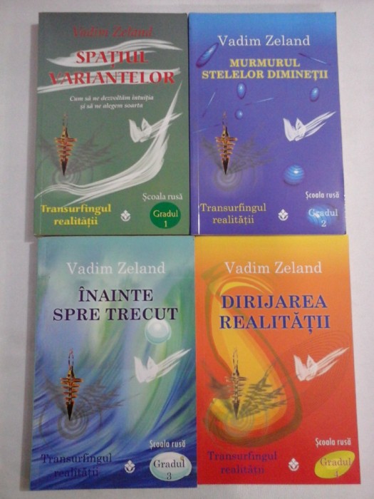 TRANSURFINGUL REALITATII - VADIM ZELAND - 4 volume